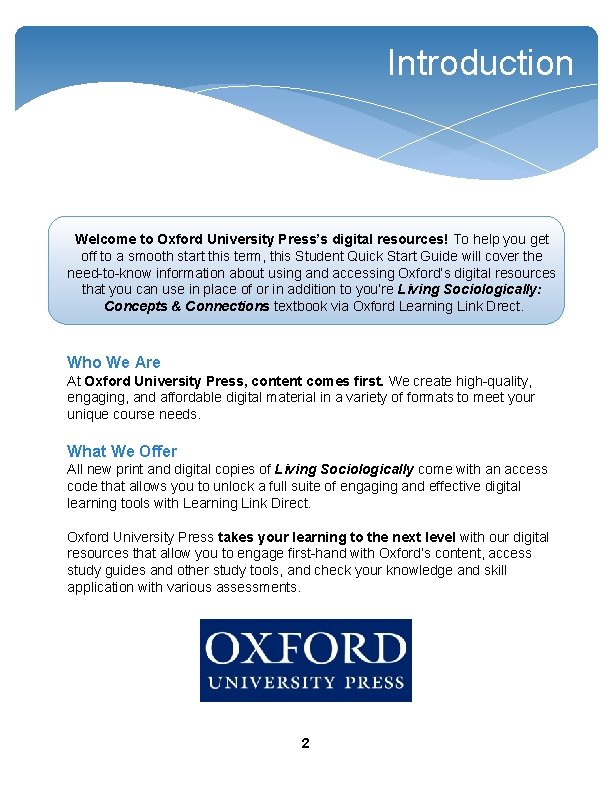Introduction Welcome to Oxford University Press’s digital resources! To help you get off to Introduction Welcome to Oxford University Press’s digital resources! To help you get off to