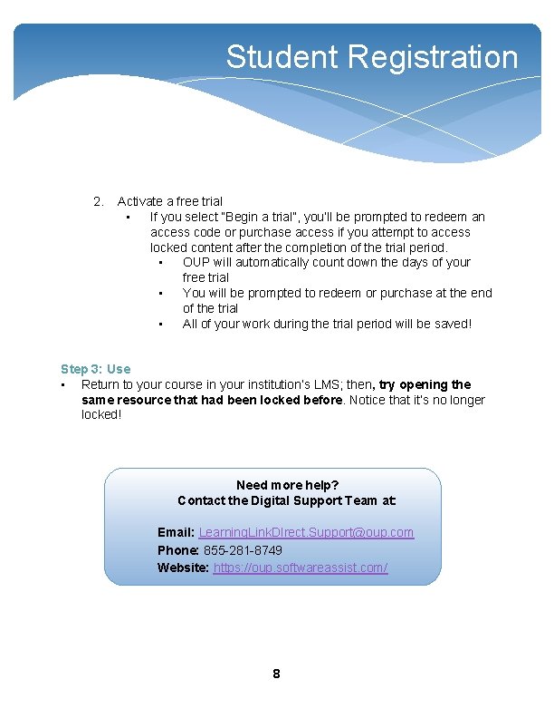 Student Registration 2. Activate a free trial • If you select “Begin a trial”, Student Registration 2. Activate a free trial • If you select “Begin a trial”,