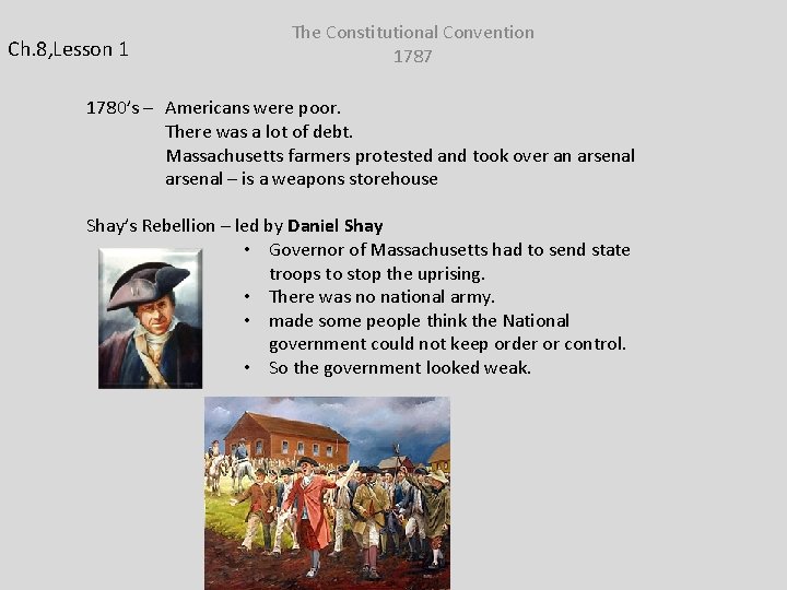 Ch. 8, Lesson 1 The Constitutional Convention 1787 1780’s – Americans were poor. There