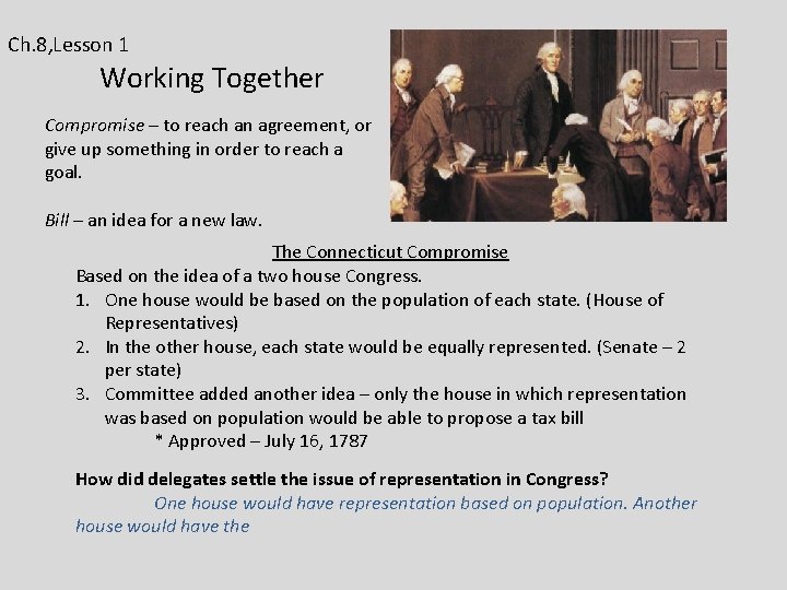 Ch. 8, Lesson 1 Working Together Compromise – to reach an agreement, or give