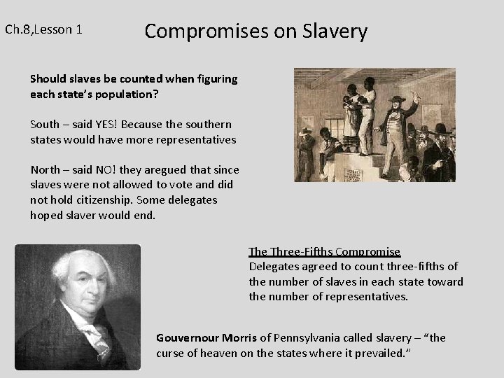 Ch. 8, Lesson 1 Compromises on Slavery Should slaves be counted when figuring each