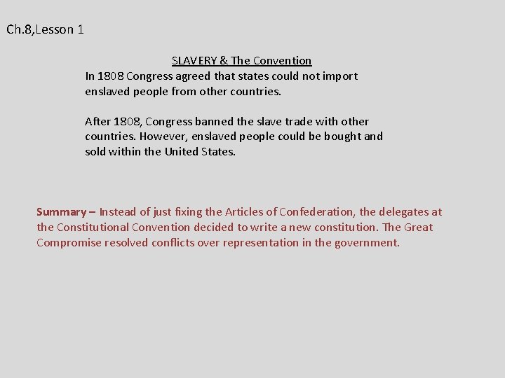 Ch. 8, Lesson 1 SLAVERY & The Convention In 1808 Congress agreed that states