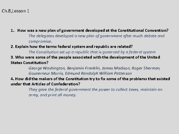 Ch. 8, Lesson 1 1. How was a new plan of government developed at