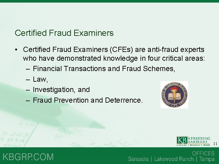 Certified Fraud Examiners • Certified Fraud Examiners (CFEs) are anti-fraud experts who have demonstrated Certified Fraud Examiners • Certified Fraud Examiners (CFEs) are anti-fraud experts who have demonstrated