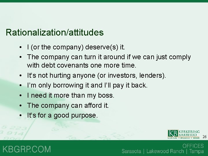 Rationalization/attitudes • I (or the company) deserve(s) it. • The company can turn it Rationalization/attitudes • I (or the company) deserve(s) it. • The company can turn it