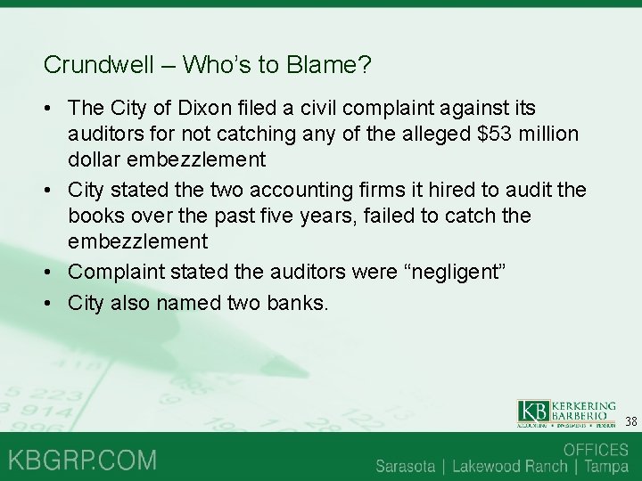 Crundwell – Who’s to Blame? • The City of Dixon filed a civil complaint Crundwell – Who’s to Blame? • The City of Dixon filed a civil complaint