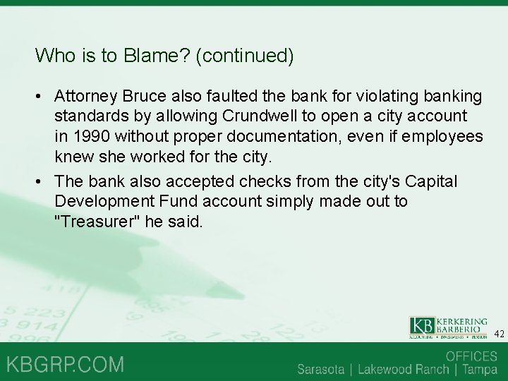 Who is to Blame? (continued) • Attorney Bruce also faulted the bank for violating Who is to Blame? (continued) • Attorney Bruce also faulted the bank for violating
