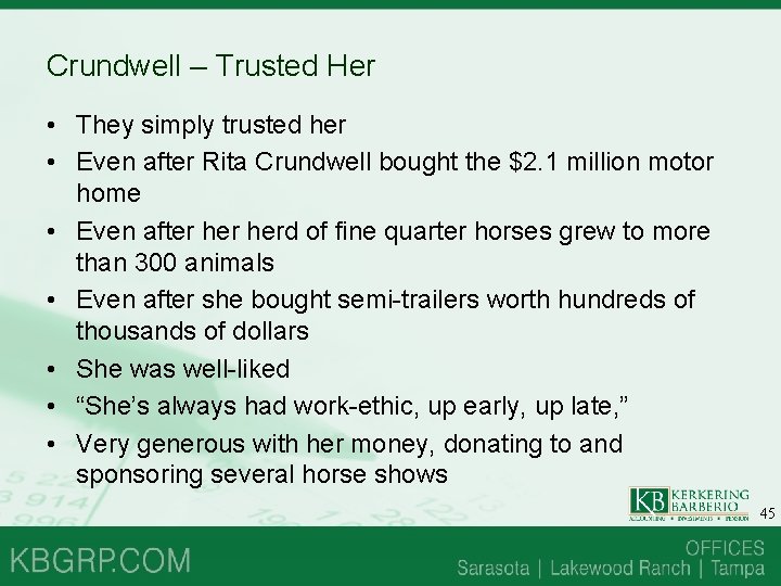 Crundwell – Trusted Her • They simply trusted her • Even after Rita Crundwell Crundwell – Trusted Her • They simply trusted her • Even after Rita Crundwell