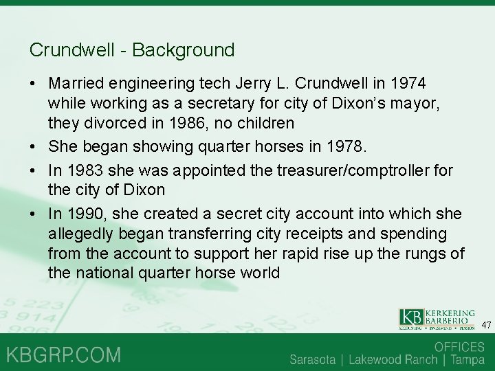 Crundwell - Background • Married engineering tech Jerry L. Crundwell in 1974 while working Crundwell - Background • Married engineering tech Jerry L. Crundwell in 1974 while working