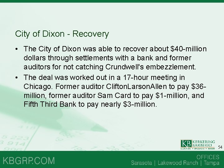 City of Dixon - Recovery • The City of Dixon was able to recover City of Dixon - Recovery • The City of Dixon was able to recover
