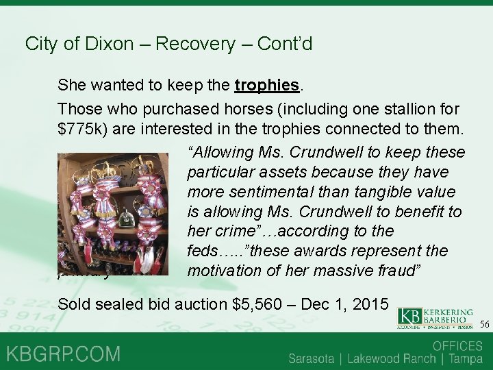 City of Dixon – Recovery – Cont’d She wanted to keep the trophies. Those City of Dixon – Recovery – Cont’d She wanted to keep the trophies. Those