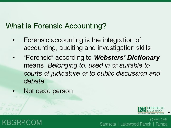 What is Forensic Accounting? • • • Forensic accounting is the integration of accounting, What is Forensic Accounting? • • • Forensic accounting is the integration of accounting,