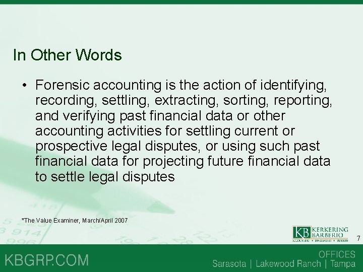In Other Words • Forensic accounting is the action of identifying, recording, settling, extracting, In Other Words • Forensic accounting is the action of identifying, recording, settling, extracting,