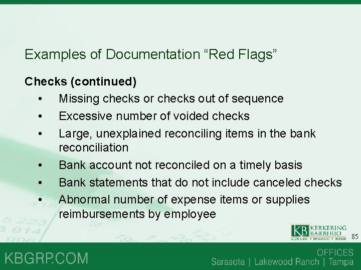 Examples of Documentation “Red Flags” Checks (continued) • Missing checks or checks out of Examples of Documentation “Red Flags” Checks (continued) • Missing checks or checks out of