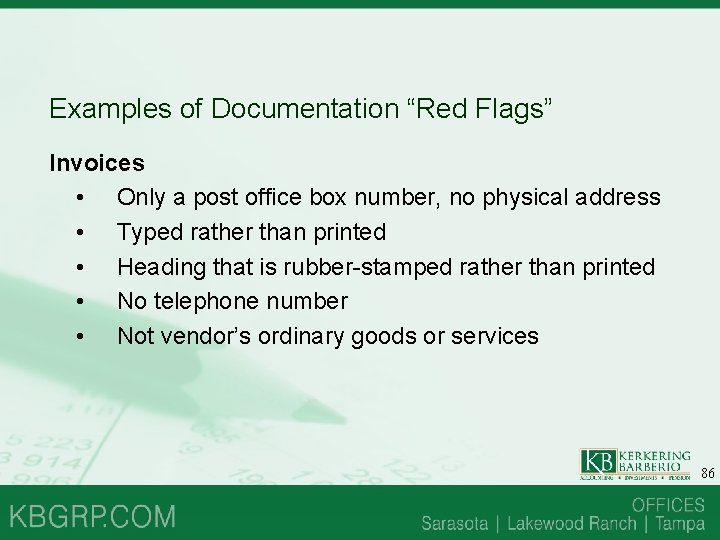 Examples of Documentation “Red Flags” Invoices • Only a post office box number, no Examples of Documentation “Red Flags” Invoices • Only a post office box number, no