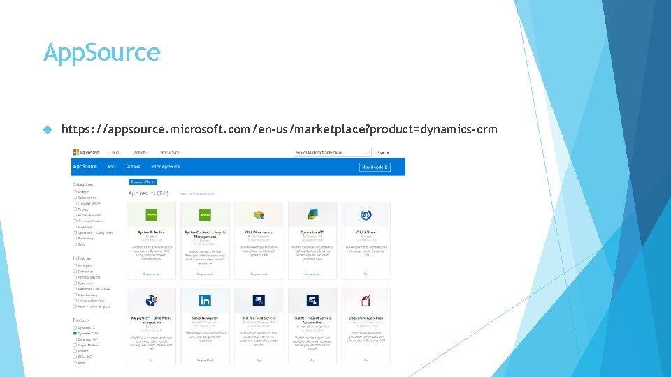 App. Source https: //appsource. microsoft. com/en-us/marketplace? product=dynamics-crm 