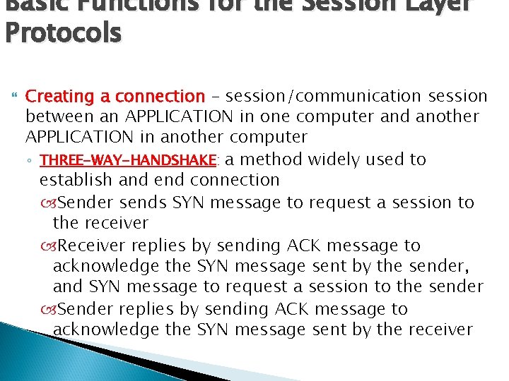 Basic Functions for the Session Layer Protocols Creating a connection – session/communication session between