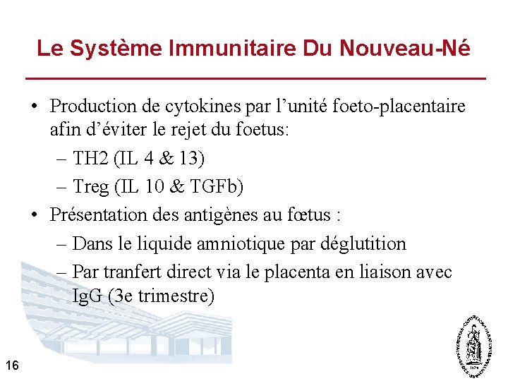 Le Système Immunitaire Du Nouveau-Né • Production de cytokines par l’unité foeto-placentaire afin d’éviter