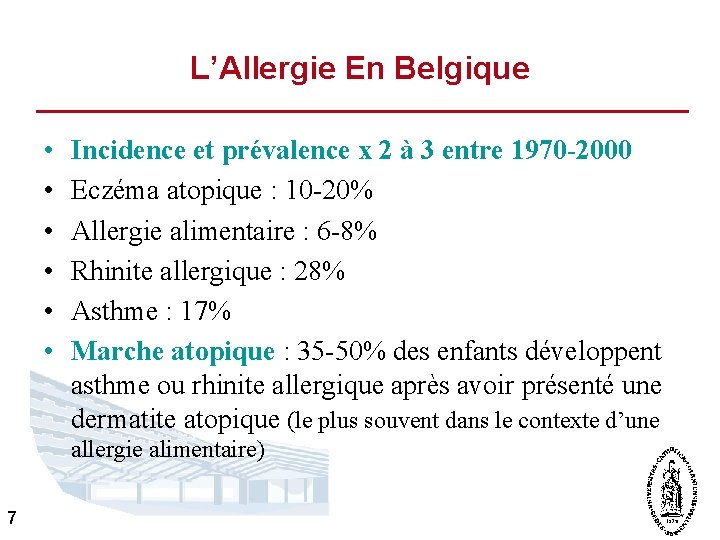 L’Allergie En Belgique • • • Incidence et prévalence x 2 à 3 entre