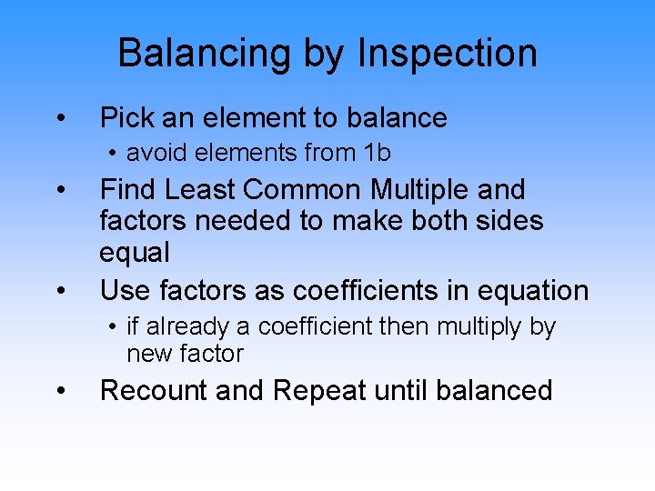 Balancing by Inspection • Pick an element to balance • avoid elements from 1