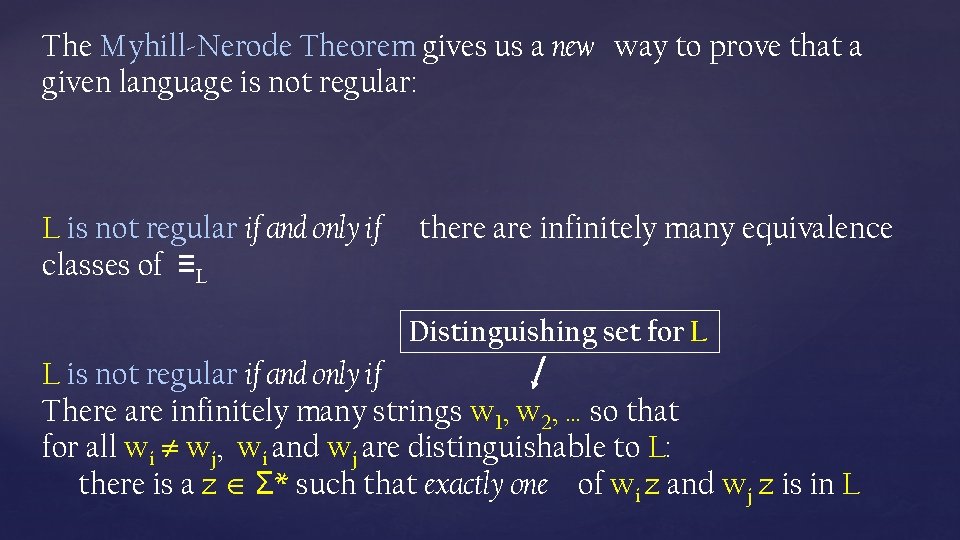 The Myhill-Nerode Theorem gives us a new way to prove that a given language