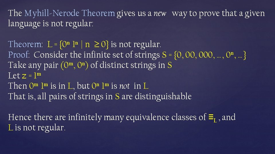 The Myhill-Nerode Theorem gives us a new way to prove that a given language