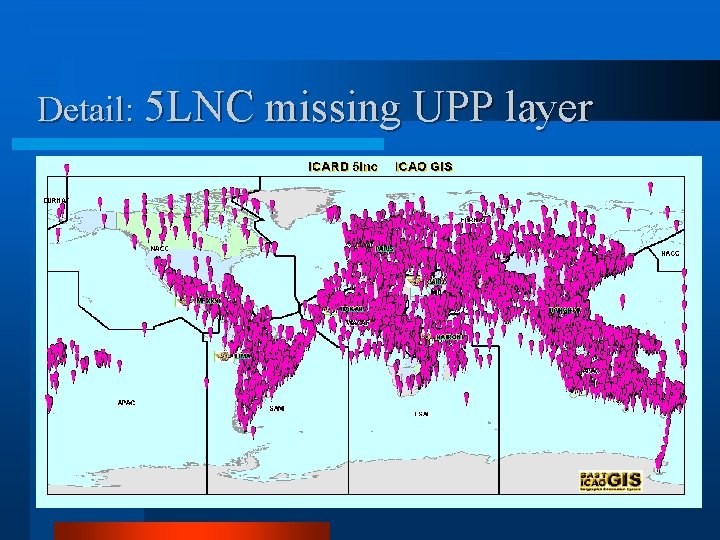 Detail: 5 LNC missing UPP layer 