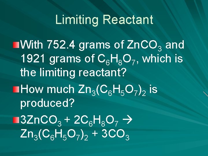 Limiting Reactant With 752. 4 grams of Zn. CO 3 and 1921 grams of