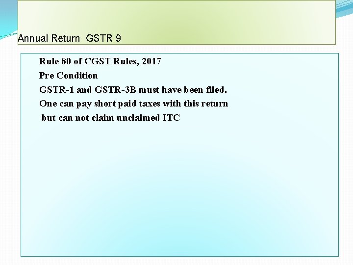 Annual Return GSTR 9 Rule 80 of CGST Rules, 2017 Pre Condition GSTR-1 and