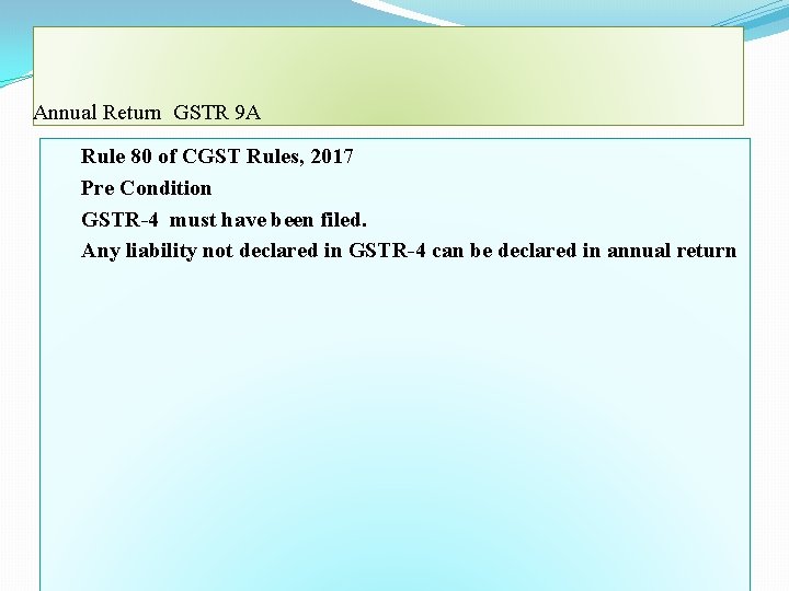 Annual Return GSTR 9 A Rule 80 of CGST Rules, 2017 Pre Condition GSTR-4