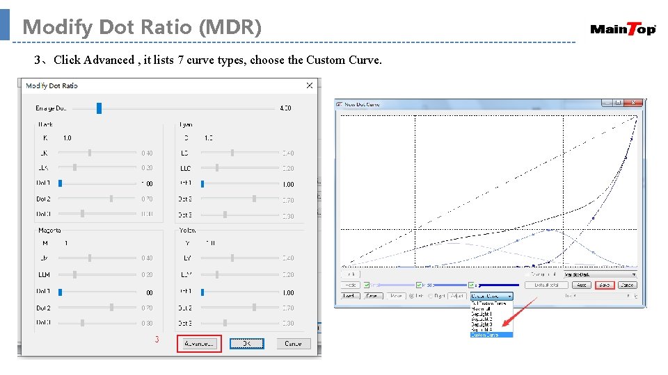 Modify Dot Ratio (MDR) 3、Click Advanced , it lists 7 curve types, choose the