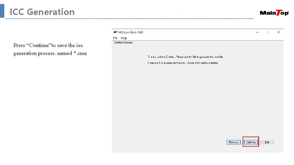ICC Generation Press “Continue”to save the icc generation process. named *. cma 