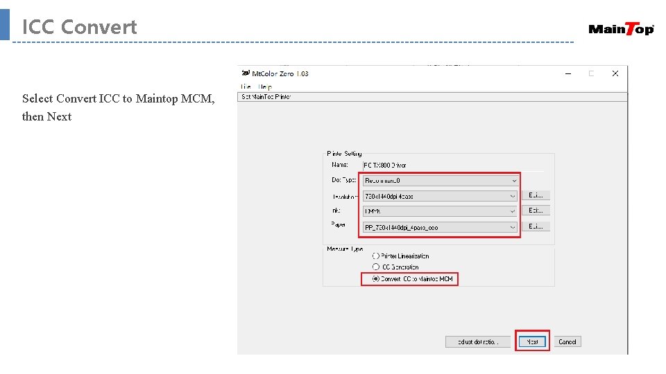 ICC Convert Select Convert ICC to Maintop MCM, then Next 