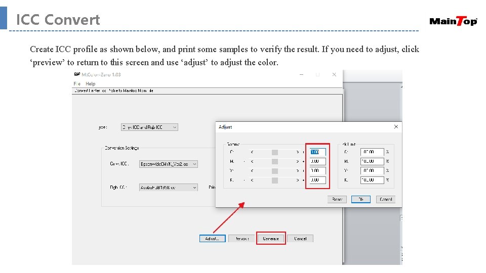 ICC Convert Create ICC profile as shown below, and print some samples to verify