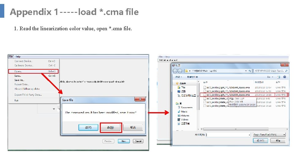 Appendix 1 -----load *. cma file 1. Read the linearization color value, open *.