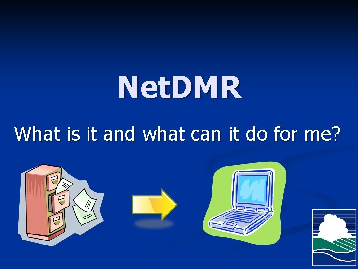 Net. DMR What is it and what can it do for me? 