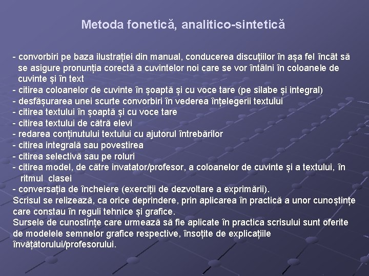 Metoda fonetică, analitico-sintetică - convorbiri pe baza ilustrației din manual, conducerea discuțiilor în așa