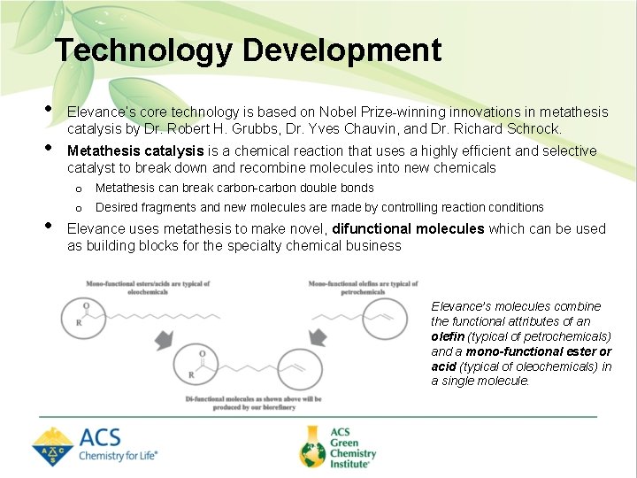 Technology Development • • • Elevance’s core technology is based on Nobel Prize-winning innovations