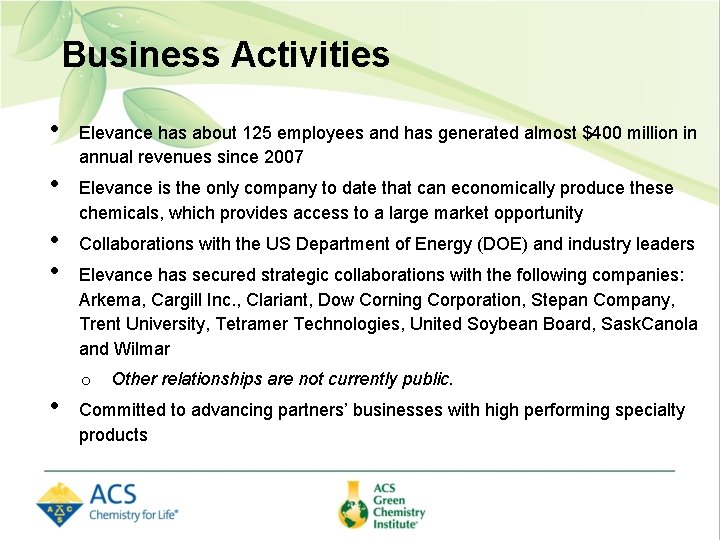 Business Activities • • • Elevance has about 125 employees and has generated almost