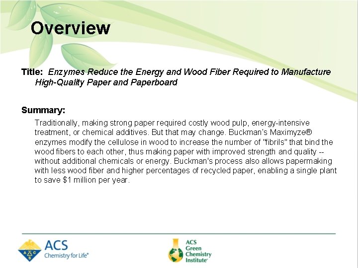 Overview Title: Enzymes Reduce the Energy and Wood Fiber Required to Manufacture High-Quality Paper