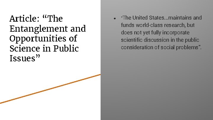 Article: “The Entanglement and Opportunities of Science in Public Issues” ● “The United States.