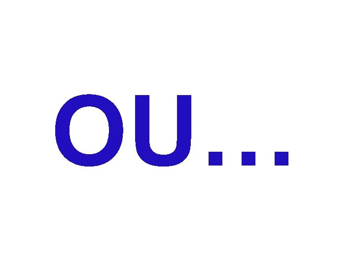 OU… 