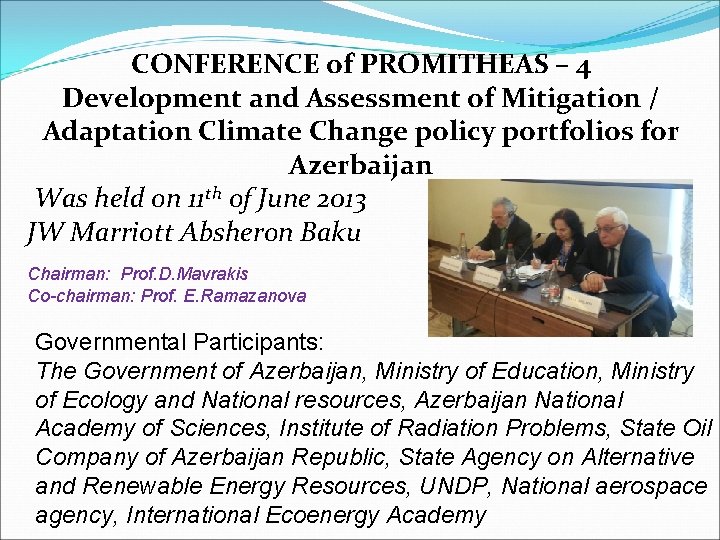 CONFERENCE of PROMITHEAS – 4 Development and Assessment of Mitigation / Adaptation Climate Change