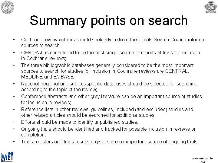 Summary points on search • • • Cochrane review authors should seek advice from Summary points on search • • • Cochrane review authors should seek advice from