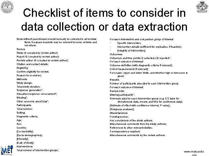 Checklist of items to consider in data collection or data extraction Items without parentheses Checklist of items to consider in data collection or data extraction Items without parentheses