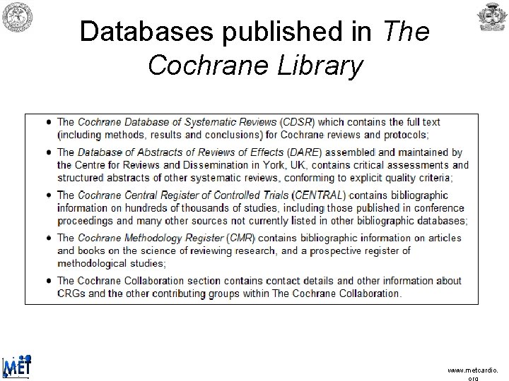 Databases published in The Cochrane Library www. metcardio. Databases published in The Cochrane Library www. metcardio.