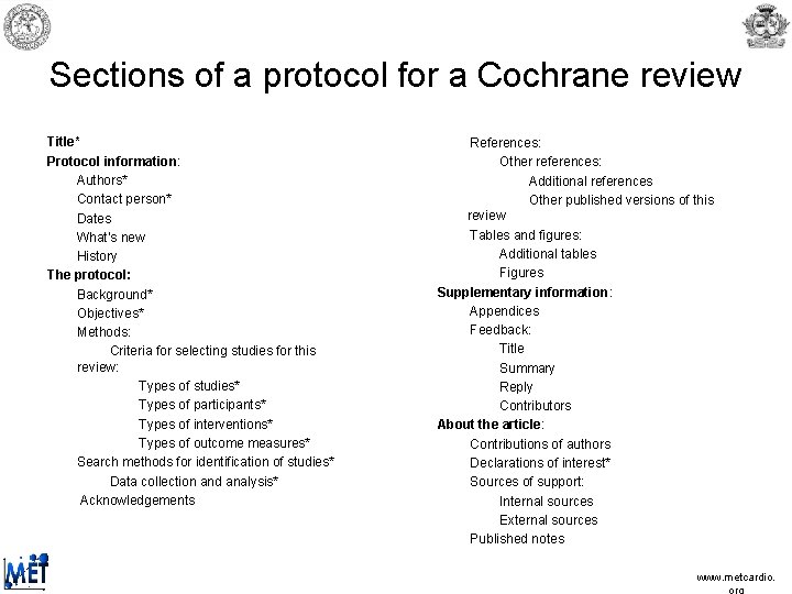 Sections of a protocol for a Cochrane review Title* Protocol information: Authors* Contact person* Sections of a protocol for a Cochrane review Title* Protocol information: Authors* Contact person*