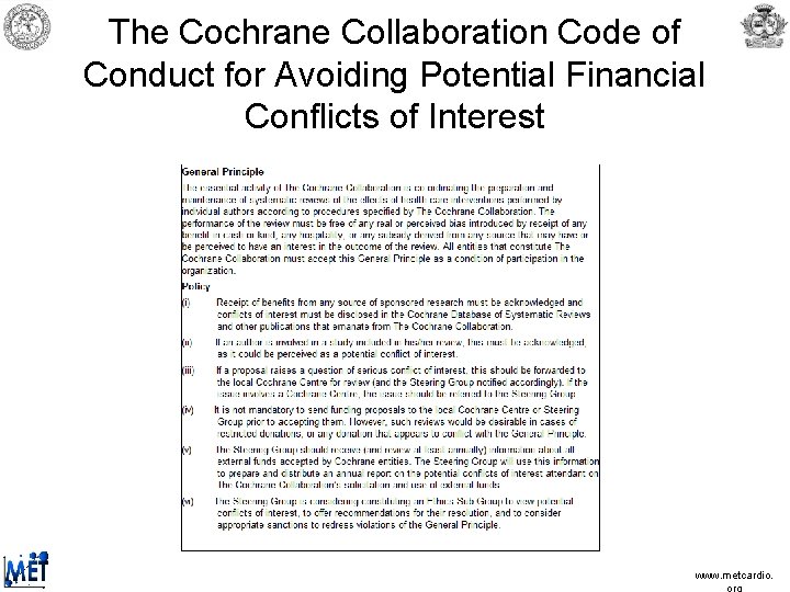 The Cochrane Collaboration Code of Conduct for Avoiding Potential Financial Conflicts of Interest www. The Cochrane Collaboration Code of Conduct for Avoiding Potential Financial Conflicts of Interest www.