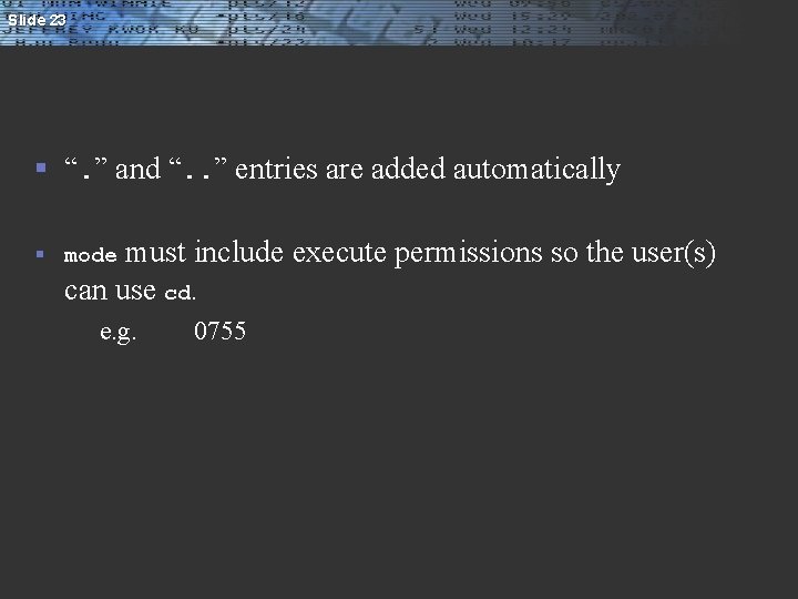 Slide 23 § “. ” and “. . ” entries are added automatically must