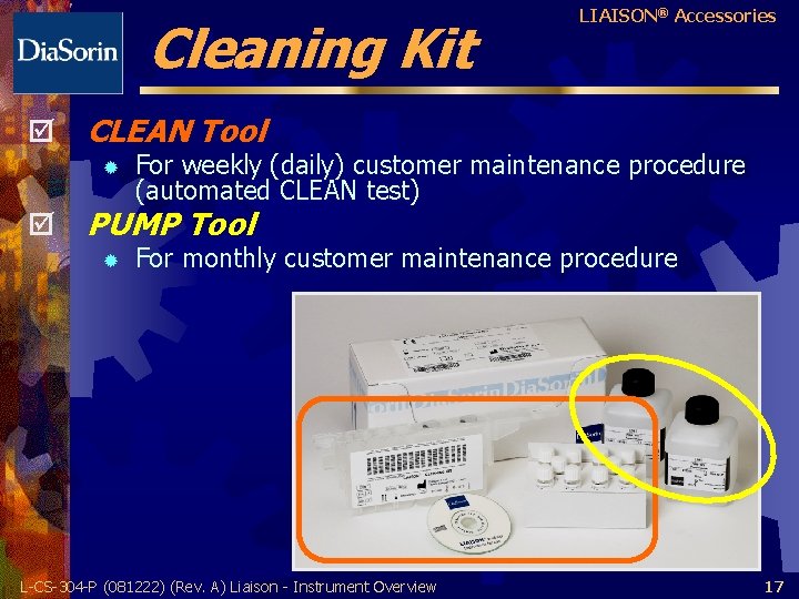 Cleaning Kit LIAISON® Accessories þ CLEAN Tool ® For weekly (daily) customer maintenance procedure